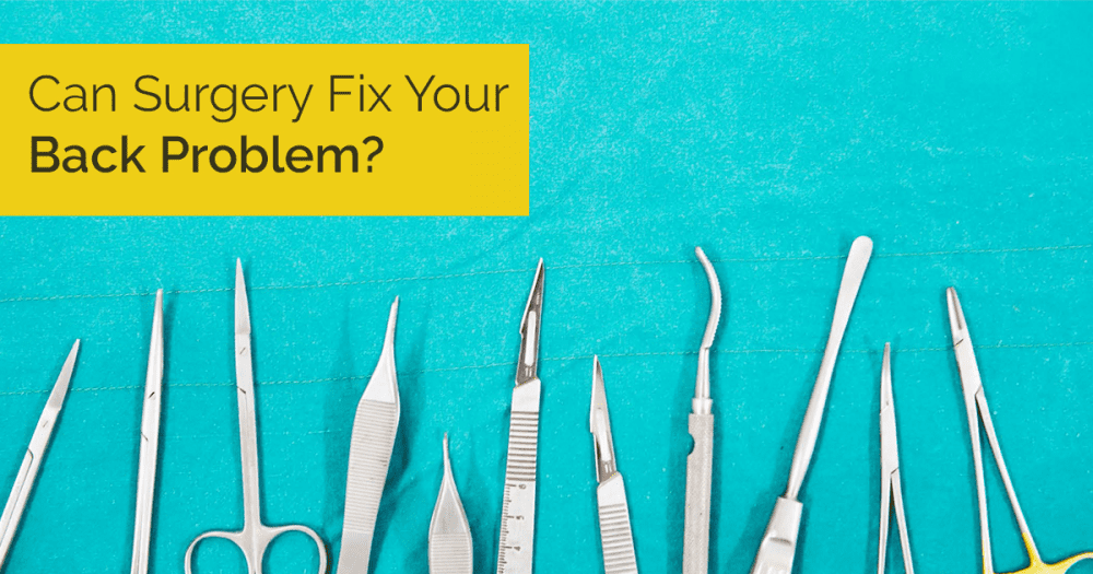 Is Back Surgery Your Friend or Your Foe?