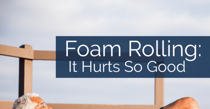 Foam Rolling the Right Way! image